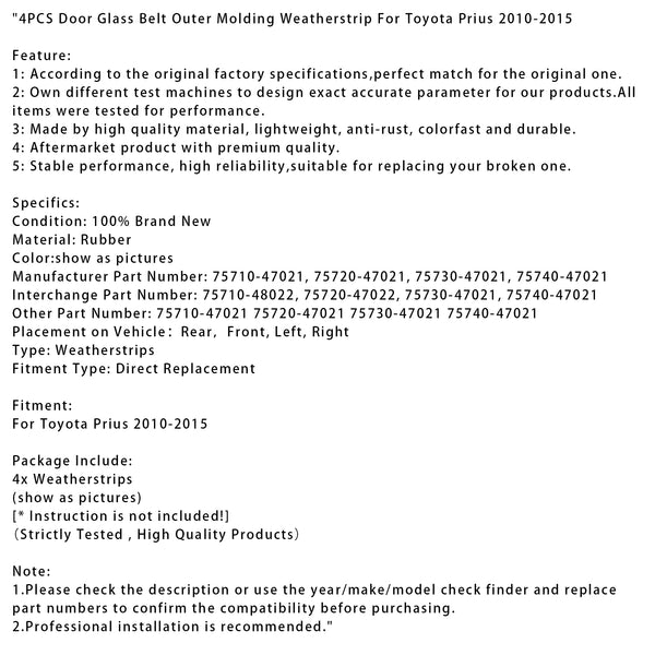 Toyota Prius 2010-2015 4PCS Door Glass Belt Outer Molding Weatherstrip 75710-47021