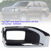 Fog Light Lamp Bezel Cover Driver Left Side 22936426 For GMC Yukon 2015-2020