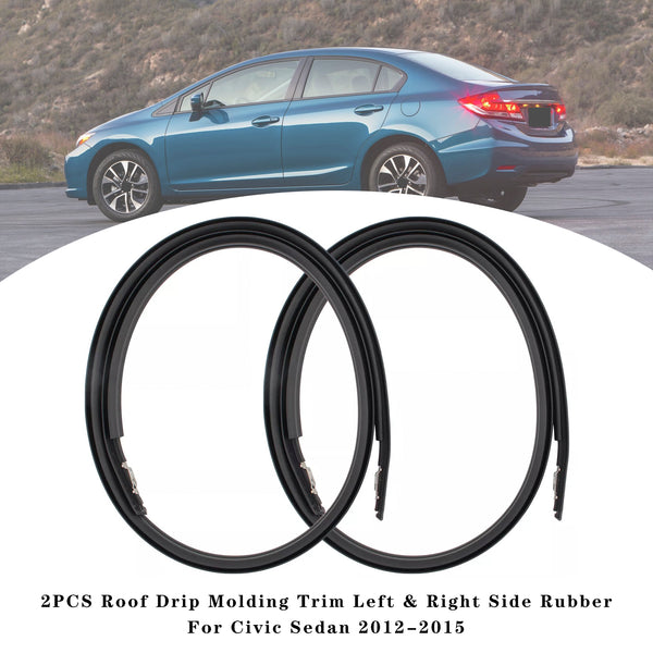 2012-2015 Honda Civic 4 Doors Civic Sedan 2PCS Roof Drip Molding Trim Left & Right Side 74316-TR0-A01 74306-TR0-A01Rubber Generic