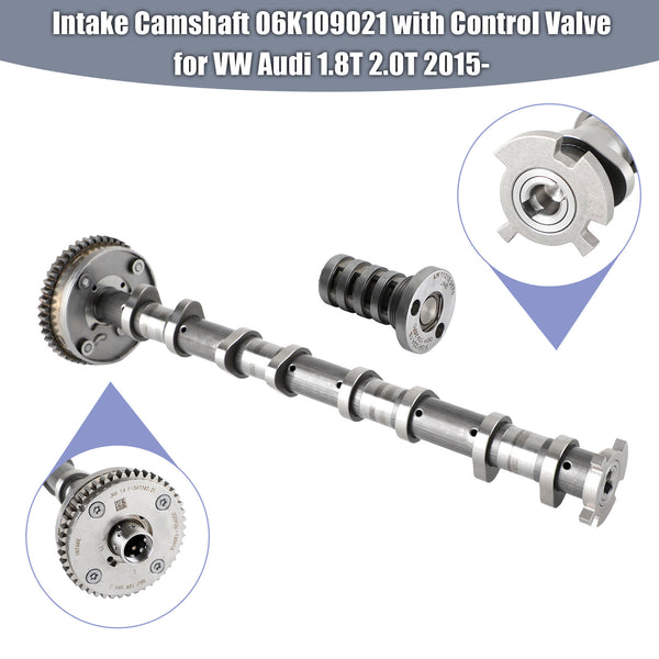 2019 Audi A7 2.0T 180KW/185KW Intake Camshaft 06K109021 with Control Valve 06J109088 06J109021AD 06L109088 Generic