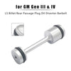 LS Billet Rear Passage Plug Oil Diverter Barbell for GM Gen III & IV