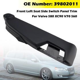 Front Left Seat Side Switch Panel Trim 39802011 For Volvo S80 XC90 V70 S60 07-14