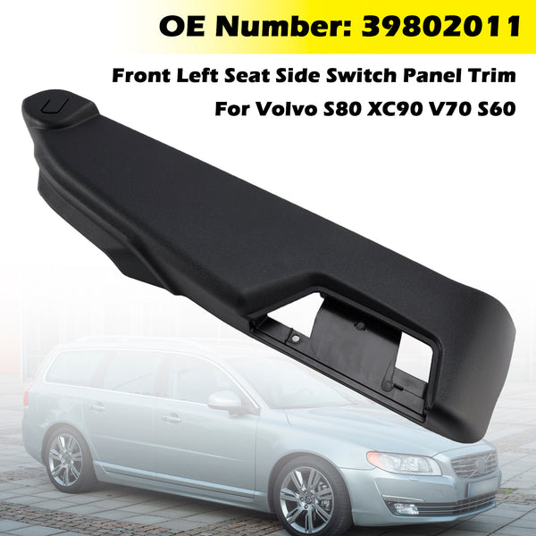 Front Left Seat Side Switch Panel Trim 39802011 For Volvo S80 XC90 V70 S60 07-14