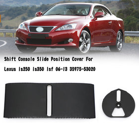 Shift Console Slide Position Cover For Lexus Is250 Is350 Isf 06-13 35975-53020 Generic